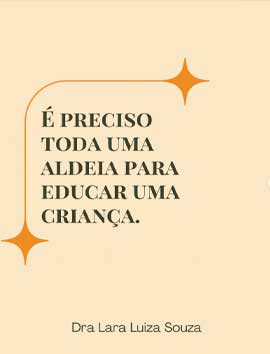 É preciso toda uma aldeia para educar uma criança